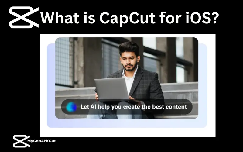 What is CapCut for iOS